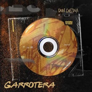 Don Chezina – Garrotera